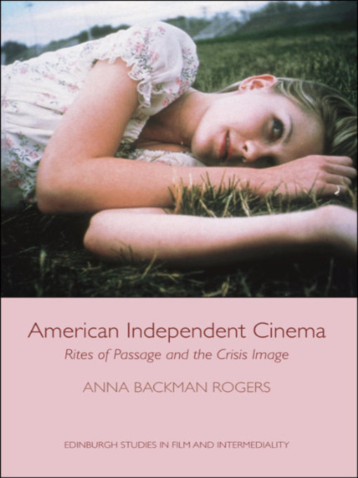 Title details for American Independent Cinema by Anna Backman Rogers - Available